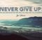 Never Give Up Inspirational Quote Graphic
