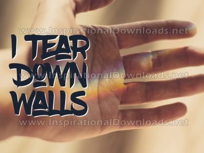 I Tear Down Walls Inspirational Quote Graphic