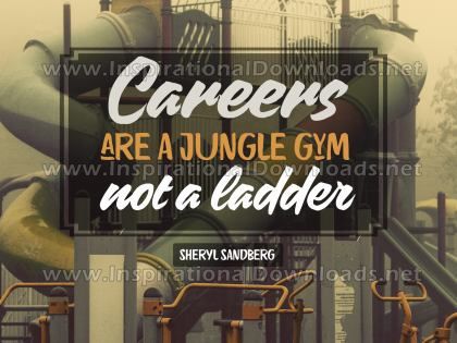 Careers Are A Jungle Gym Inspirational Quote Graphic