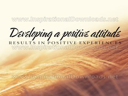 Developing A Positive Attitude Inspirational Quote Graphic