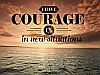 942-Courage Inspirational Graphic Quote Poster