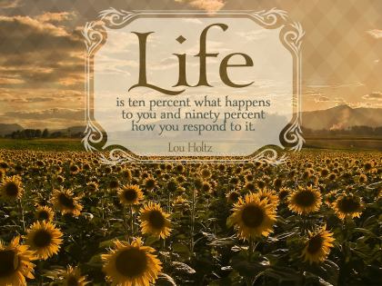 Life - How You Respond by Lou Holtz Inspirational Graphic Quote Poster
