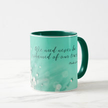 Ashamed of Our Tears by Charles Dickens Inspirational Mug