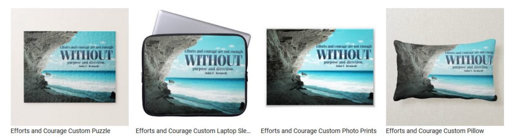 Efforts And Courage by John Kennedy Customized Inspirational Products
