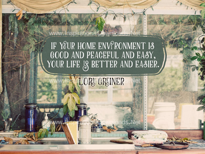 Home Environment by Lori Greiner Inspirational Thought Graphic