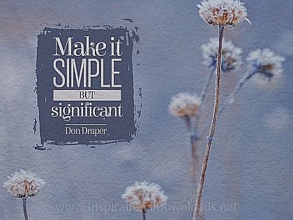 Simple But Significant by Don Draper Inspirational Thought Graphic