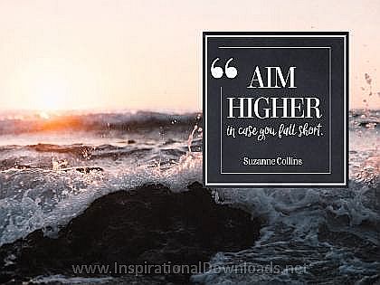 Aim Higher by Suzanne Collins Inspirational Thought Graphic