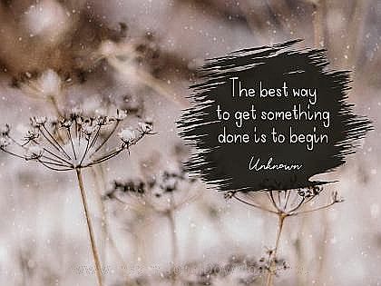 Best Way To Get Something Done by Unknown Author Inspirational Thought Graphic