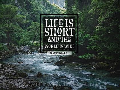 Life and the World by Simon Raven Inspirational Thought Graphic