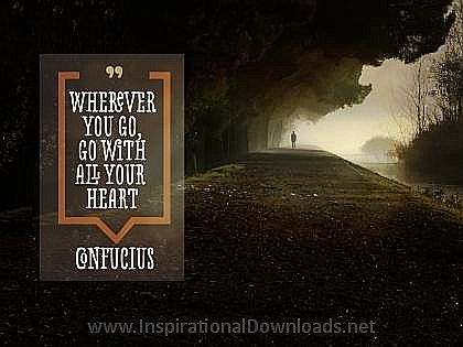 Go With All Your Heart by Confucius Inspirational Thought Graphic